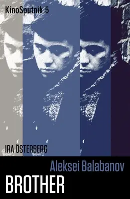 Aleksiej Bałabanow: Brat - Aleksei Balabanov: Brother