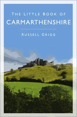 Mała księga Carmarthenshire - The Little Book of Carmarthenshire