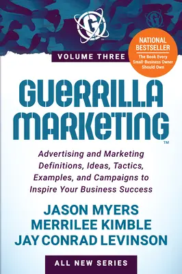 Guerrilla Marketing Volume 3: Definicje, pomysły, taktyki, przykłady i kampanie reklamowe i marketingowe inspirujące do osiągnięcia sukcesu w biznesie - Guerrilla Marketing Volume 3: Advertising and Marketing Definitions, Ideas, Tactics, Examples, and Campaigns to Inspire Your Business Success