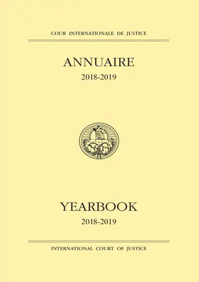 Rocznik Międzynarodowego Trybunału Sprawiedliwości 2018-2019 - Yearbook of the International Court of Justice 2018-2019