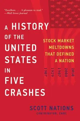 Historia Stanów Zjednoczonych w pięciu krachach: Krachy giełdowe, które zdefiniowały naród - A History of the United States in Five Crashes: Stock Market Meltdowns That Defined a Nation