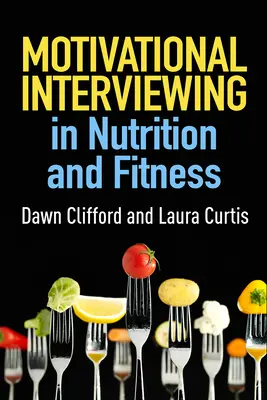 Wywiad motywacyjny w żywieniu i fitnessie - Motivational Interviewing in Nutrition and Fitness