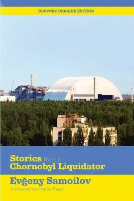 Opowieści likwidatora z Czarnobyla - Stories from a Chornobyl Liquidator