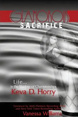 Glamorous Sacrifice: Życie... w cieniu mistrzostw - Glamorous Sacrifice: Life...in the Shadow of Championships