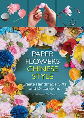 Papierowe kwiaty w chińskim stylu - ręcznie robione prezenty i dekoracje - Paper Flowers Chinese Style - Create Handmade Gifts and Decorations