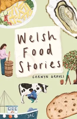 Walijskie historie kulinarne - Welsh Food Stories