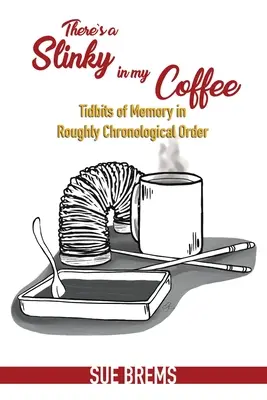 W mojej kawie jest slinky - There's a Slinky in my Coffee