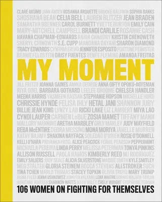 My Moment: 106 kobiet walczących o siebie - My Moment: 106 Women on Fighting for Themselves