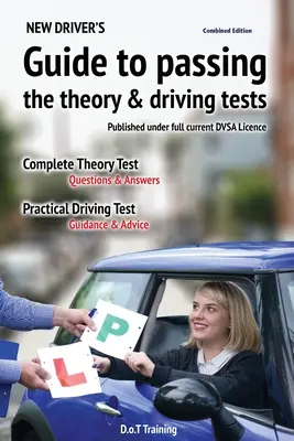 Przewodnik nowego kierowcy po zdawaniu teorii i egzaminów na prawo jazdy - New driver's guide to passing the theory and driving tests