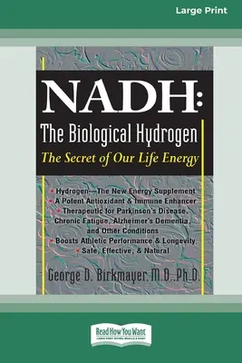 Nadh: Biologiczny wodór: Sekret naszej energii życiowej (16pt Large Print Edition) - Nadh: The Biological Hydrogen: The Secret of Our Life Energy (16pt Large Print Edition)