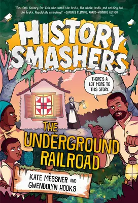 Rozbijacze historii: Kolej podziemna - History Smashers: The Underground Railroad