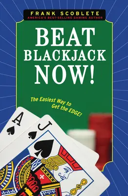 Pokonaj blackjacka już teraz! - Beat Blackjack Now!