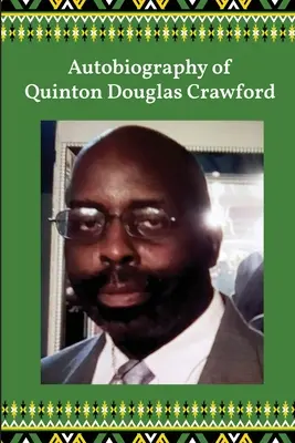 Autobiografia Quintona Douglasa Crawforda - Autobiography of Quinton Douglas Crawford