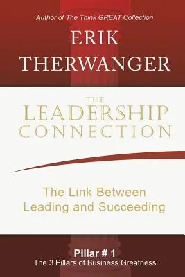 The Leadership Connection: Związek między przywództwem a sukcesem - The Leadership Connection: The Link Between Leading and Succeeding