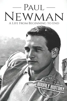 Paul Newman: Życie od początku do końca - Paul Newman: A Life from Beginning to End