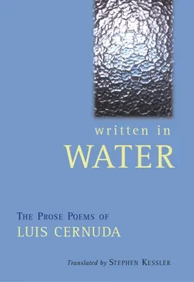 Zapisane w wodzie: Wiersze prozą Luisa Cernudy - Written in Water: The Prose Poems of Luis Cernuda