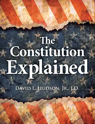 Konstytucja wyjaśniona: Przewodnik dla każdego Amerykanina - The Constitution Explained: A Guide for Every American