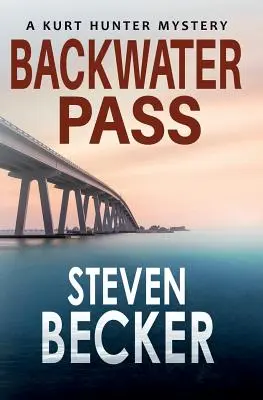 Backwater Pass: Tajemnica Kurta Huntera - Backwater Pass: A Kurt Hunter Mystery