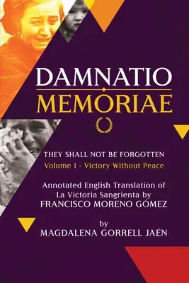 Damnatio Memoriae - VOLUME I: Zwycięstwo bez pokoju: Nie zostaną zapomniani