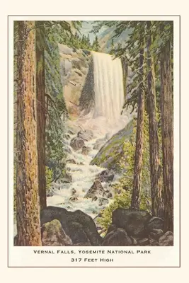 The Vintage Journal Wodospad Vernal, Yosemite, Kalifornia - The Vintage Journal Vernal Falls, Yosemite, California