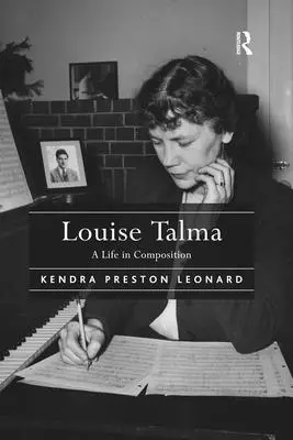 Louise Talma: Życie w kompozycji - Louise Talma: A Life in Composition