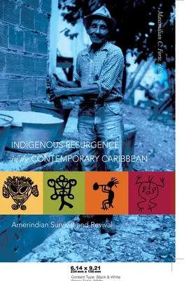 Rdzenne odrodzenie na współczesnych Karaibach; Przetrwanie i odrodzenie Amerykanów - Indigenous Resurgence in the Contemporary Caribbean; Amerindian Survival and Revival