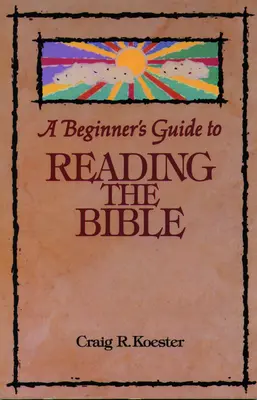 Przewodnik dla początkujących po czytaniu Biblii - Beginner's Guide to Reading the Bible