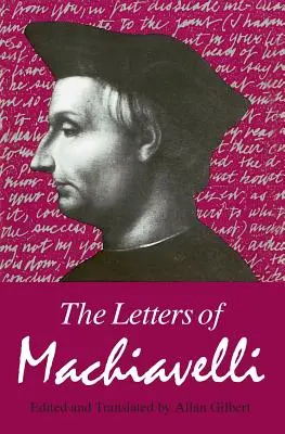 Listy Machiavellego - The Letters of Machiavelli