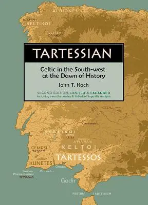 Tartessian: Celtowie na południowym zachodzie u zarania dziejów - Tartessian: Celtic in the South-West at the Dawn of History