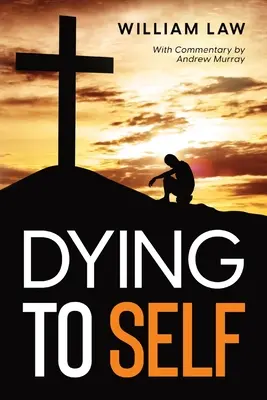 Umieranie samemu sobie - Dying to Self