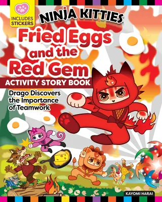 Ninja Kitties: Smażone jajka i czerwony klejnot Zeszyt ćwiczeń: Drago odkrywa znaczenie pracy zespołowej - Ninja Kitties Fried Eggs and the Red Gem Activity Storybook: Drago Discovers the Importance of Teamwork