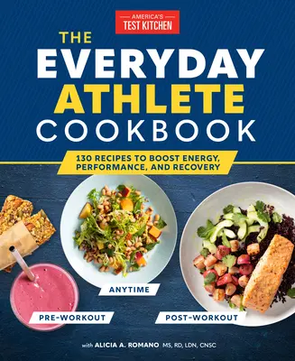 The Everyday Athlete Cookbook: 165 przepisów zwiększających energię, wydajność i regenerację - The Everyday Athlete Cookbook: 165 Recipes to Boost Energy, Performance, and Recovery