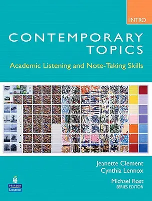 Contemporary Topics Introductory: Akademickie umiejętności słuchania i robienia notatek (dla początkujących) - Contemporary Topics Introductory: Academic Listening and Note-Taking Skills (High Beginner)