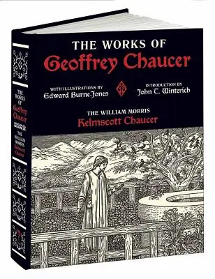 Dzieła Geoffreya Chaucera: William Morris Kelmscott Chaucer z ilustracjami Edwarda Burne-Jonesa - The Works of Geoffrey Chaucer: The William Morris Kelmscott Chaucer with Illustrations by Edward Burne-Jones