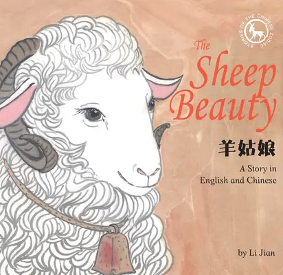 Owcza piękność - opowieść w języku angielskim i chińskim (Opowieści o chińskim zodiaku) - Sheep Beauty - A Story in English and Chinese (Stories of the Chinese Zodiac)