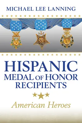 Latynoscy odznaczeni Medalem Honoru: Amerykańscy bohaterowie - Hispanic Medal of Honor Recipients: American Heroes