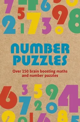 Zagadki liczbowe: Ponad 150 łamigłówek matematycznych i liczbowych pobudzających mózg - Number Puzzles: Over 150 Brain Boosting Math and Number Puzzles