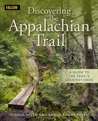 Odkrywanie szlaku Appalachów: Przewodnik po największych wędrówkach na szlaku - Discovering the Appalachian Trail: A Guide to the Trail's Greatest Hikes