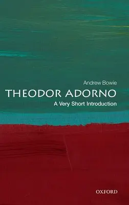Theodor Adorno: Bardzo krótkie wprowadzenie - Theodor Adorno: A Very Short Introduction