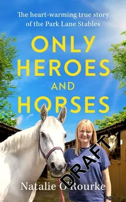 Tylko bohaterowie i konie - Only Heroes and Horses