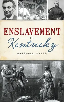 Zniewolenie w Kentucky - Enslavement in Kentucky