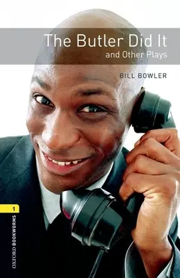 Oxford Bookworms Playscripts: The Butler Did It and Other Plays: Poziom 1: Słownictwo 400 słów - Oxford Bookworms Playscripts: The Butler Did It and Other Plays: Level 1: 400-Word Vocabulary