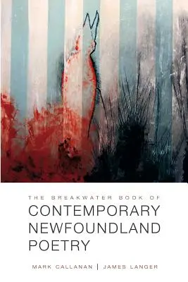 The Breakwater Book of Contemporary Newfoundland Poetry (Księga współczesnej poezji Nowej Fundlandii) - The Breakwater Book of Contemporary Newfoundland Poetry