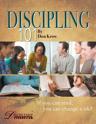 Przewodnik do studiowania Discipling 101: Jeśli umiesz czytać, możesz zmienić życie! - Discipling 101 Study Guide: If You Can Read, You Can Change a Life!