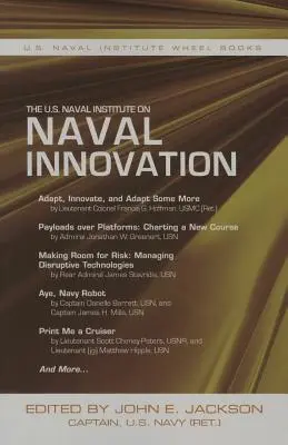 Instytut Marynarki Wojennej Stanów Zjednoczonych o innowacjach w marynarce wojennej - The U.S. Naval Institute on Naval Innovation