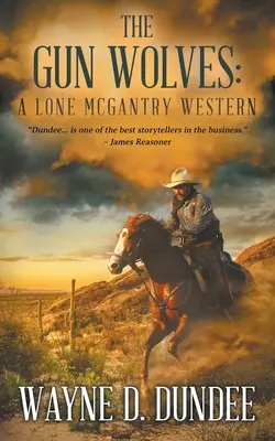 The Gun Wolves: Samotny western McGantry'ego - The Gun Wolves: A Lone McGantry Western