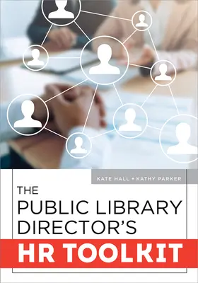 Zestaw narzędzi HR dla dyrektora biblioteki publicznej - The Public Library Director's HR Toolkit