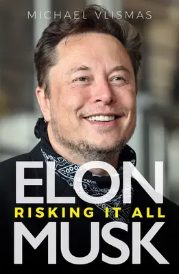 Elon Musk: Ryzykując wszystko - Elon Musk: Risking It All