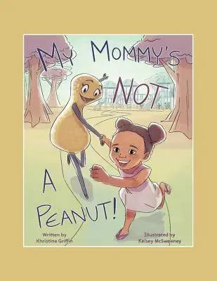 Moja mama nie jest orzeszkiem ziemnym - My Mommy'S Not a Peanut