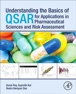 Zrozumienie podstaw Qsar dla zastosowań w naukach farmaceutycznych i ocenie ryzyka - Understanding the Basics of Qsar for Applications in Pharmaceutical Sciences and Risk Assessment